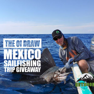 OI DRAW Mexico Sailfish Giveaway