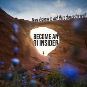 Become an OI Insider. More chances to win! More chances to save!